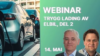 Webinar: Trygg lading av elbil, del 2