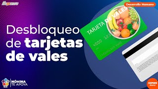 Desbloqueo de Tarjeta de Vales