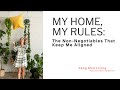 My Home, My Rules: The Non-Negotiables That Keep Me Aligned