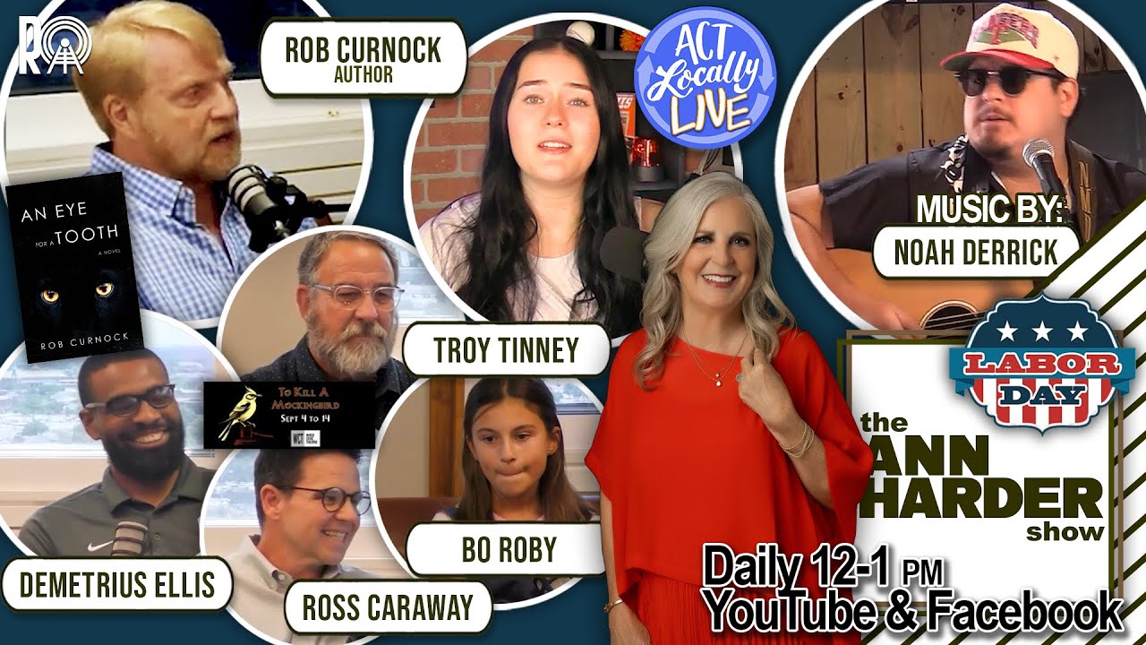 The Ann Harder Show - Labor Day, Rob Curnock, To Kill a Mockingbird, Music by Noah Derrick