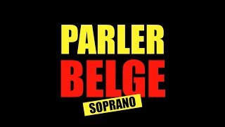 Soprano | Parler Belge