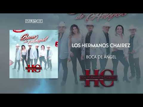 Los Hermanos Chairez - Boca de Ángel