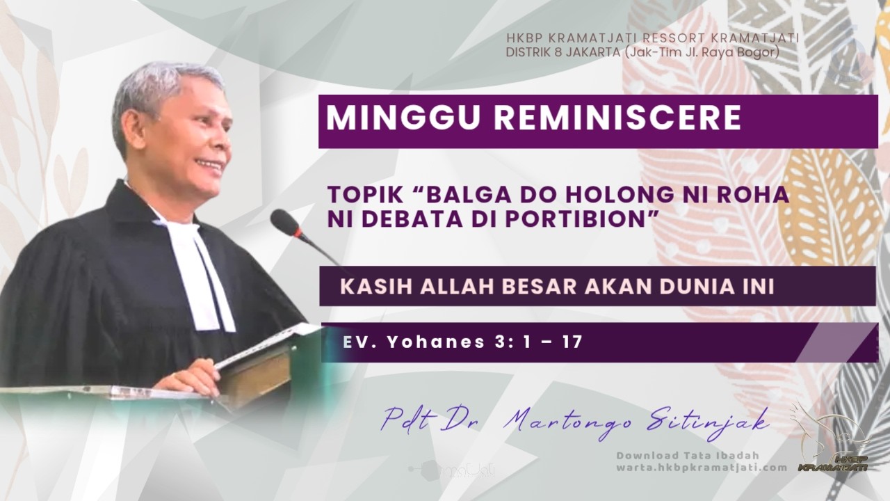 MINGGU REMINISCERE TOPIK “BALGA DO HOLONG NI ROHA NI DEBATA DI PORTIBION” 1 MARET 26 #hkbpkramatjati