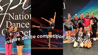 inspire dance competition vlog 2024!