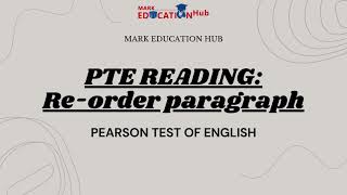 PTE Re-order Paragraph Practice Part 1 for PTE exam｜Pearson test of English｜Mark Education Hub
