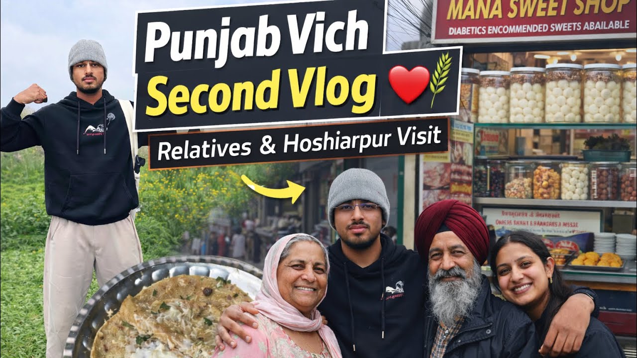 ⭐ Punjab Vich Second Vlog ❤️ | Relatives Naal Milna & Hoshiarpur Visit 🌾