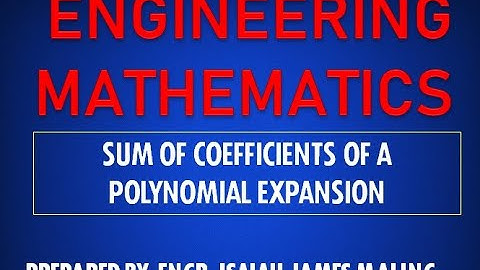 ENGINEERING MATHEMATICS: SUM OF COEFFICIENTS OF A POLYNOMIAL EXPANSION