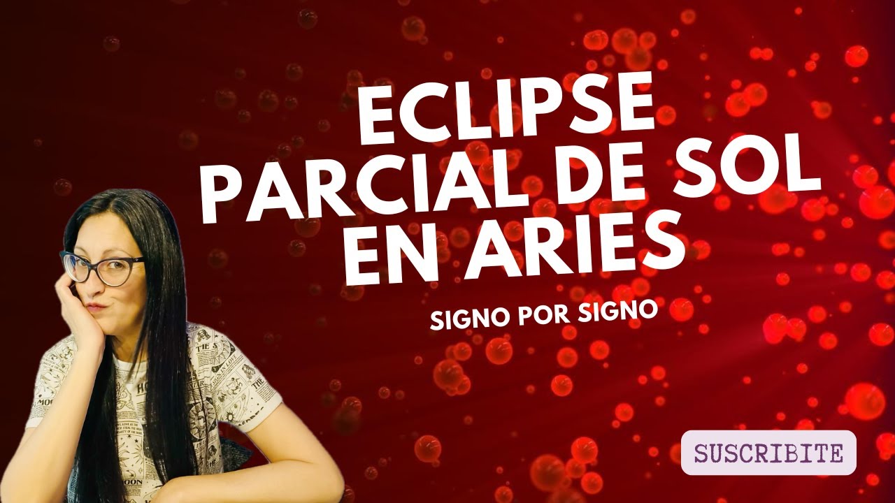 ECLIPSE PARCIAL DE SOL EN ARIES - YouTube