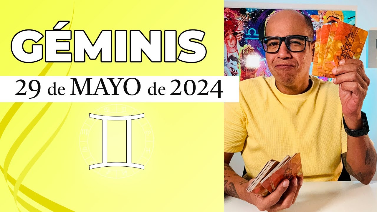 GEMINIS | Horóscopo de hoy 29 de Mayo 2024 | Tú no lo sabes, pero el ...