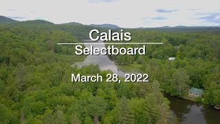 Calais Selectboard - March 28, 2022 [CS]