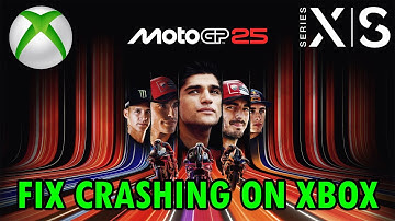 How To Fix MotoGP 25 Crashing/Crashes at Startup On Xbox | #motogp25