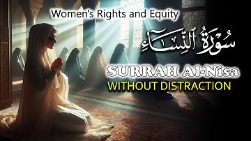 Surah An-Nisa (سورة النساء) | Women's Rights and Equity in Islam #women #islam #quran