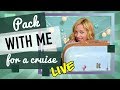 Pack With Me For A Cruise - Live