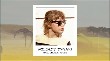 Taylor Swift - Wildest Dreams (Taylor's Version) (Final Chorus Adlibs / Hidden Vocals)