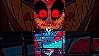 Alastor Vs Vox #Hazbinhotel #Alastor #Vox #Trending #Helluvaboss #Youtubeshorts #Shorts #Shortvideo