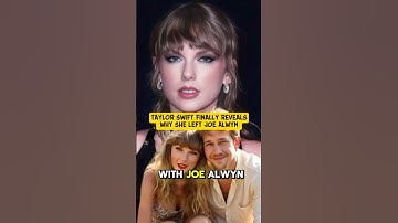 Taylor Swift Finally Reveals Why She Left Joe Alwyn 😱💔 #shorts #swifties #Taylorswift