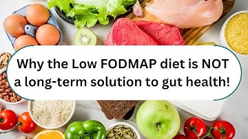 The low FODMAP diet, why it