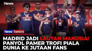 PESTA JUARA PECAH! Timnas Spanyol Pamerkan Trofi Piala Dunia di Hadapan Jutaan Suporter