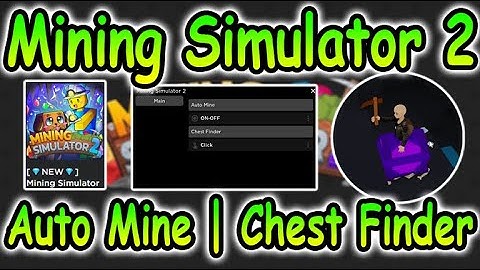 [NEW] Roblox Mining Simulator 2 Script - Auto Mine | Chest Finder 2022