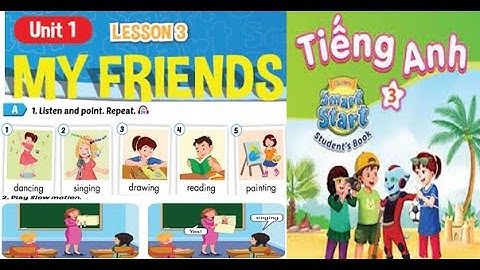 Tiếng anh lớp 3 i-learn smart start / unit 1 my friends lesson 3| English for Everyone