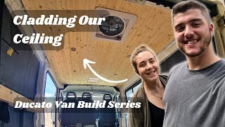 How to FIT Ceiling Cladding | DIY Ducato Van Conversion | UK