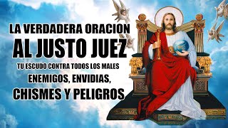 LA VERDADERA ORACIÓN AL JUSTO JUEZ PARA CONTRA ENEMIGOS, MALES,ENVIDIAS,BRUJERIAS,CHISMES Y PELIGROS