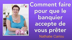 Comment faire pour que le banquier accepte de vous prêter