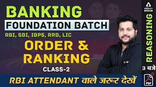 Banking Foundation 2021 | RBI/IBPS/SBI/RRB | Reasoning | Order And Ranking Class 2  | Adda247