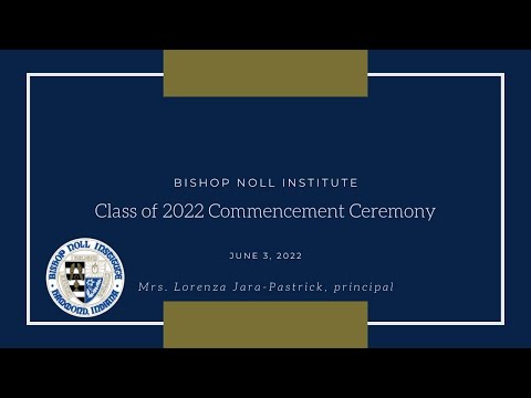 2022 Bishop Noll Institute Commencement Ceremony