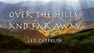 Led Zeppelin - 'Over the Hills and Far Away' 1973【和訳】レッド・ツェッペリン「丘の向こうに」
