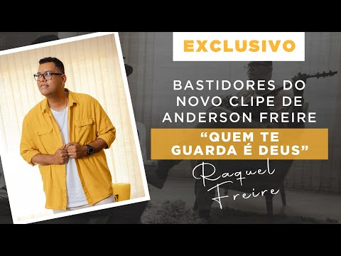 Bastidores Inéditos do Novo Clipe do Anderson Freire - Quem Te Guarda é Deus