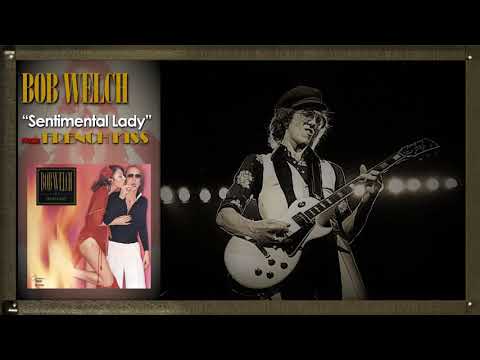 BOB WELCH - Sentimental Lady with Lyrics