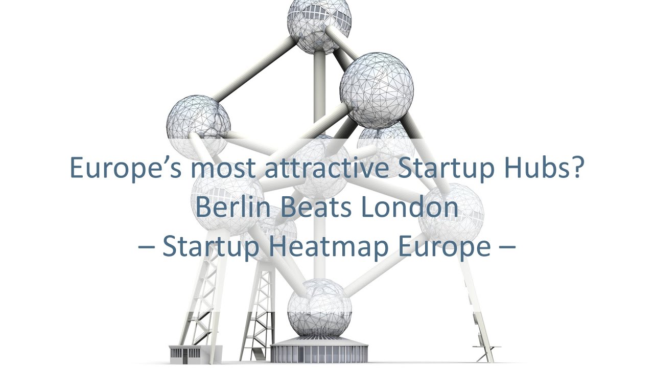 Update Europe’s most attractive Startup Hubs? Berlin Beats London