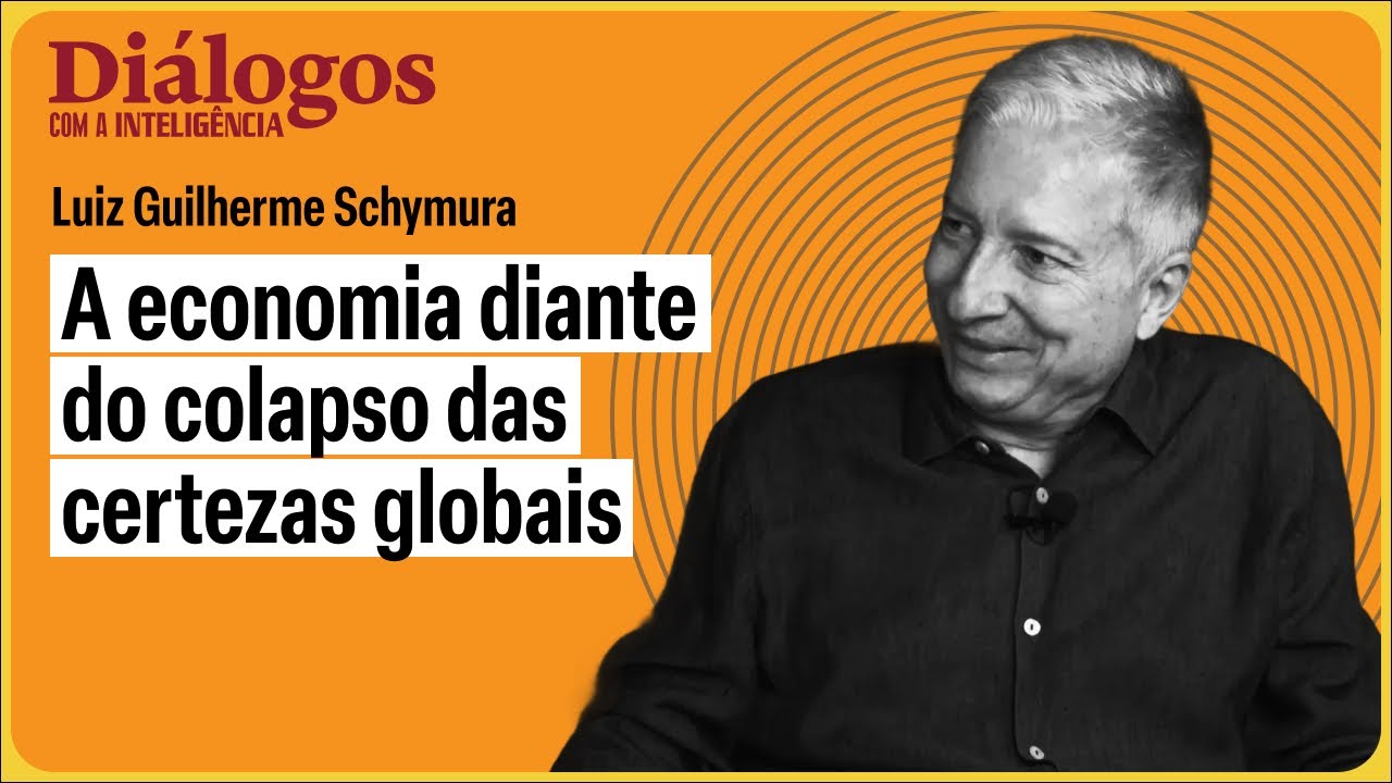 A economia diante do colapso das certezas globais, por Luiz Guilherme Schymura | Diálogos