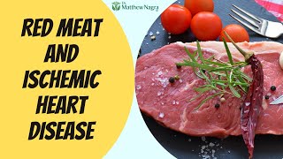 Red Meat and Ischemic Heart Disease