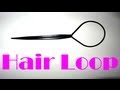 Hair Loop #2 - Frisurenvarianten | Fancy Friday