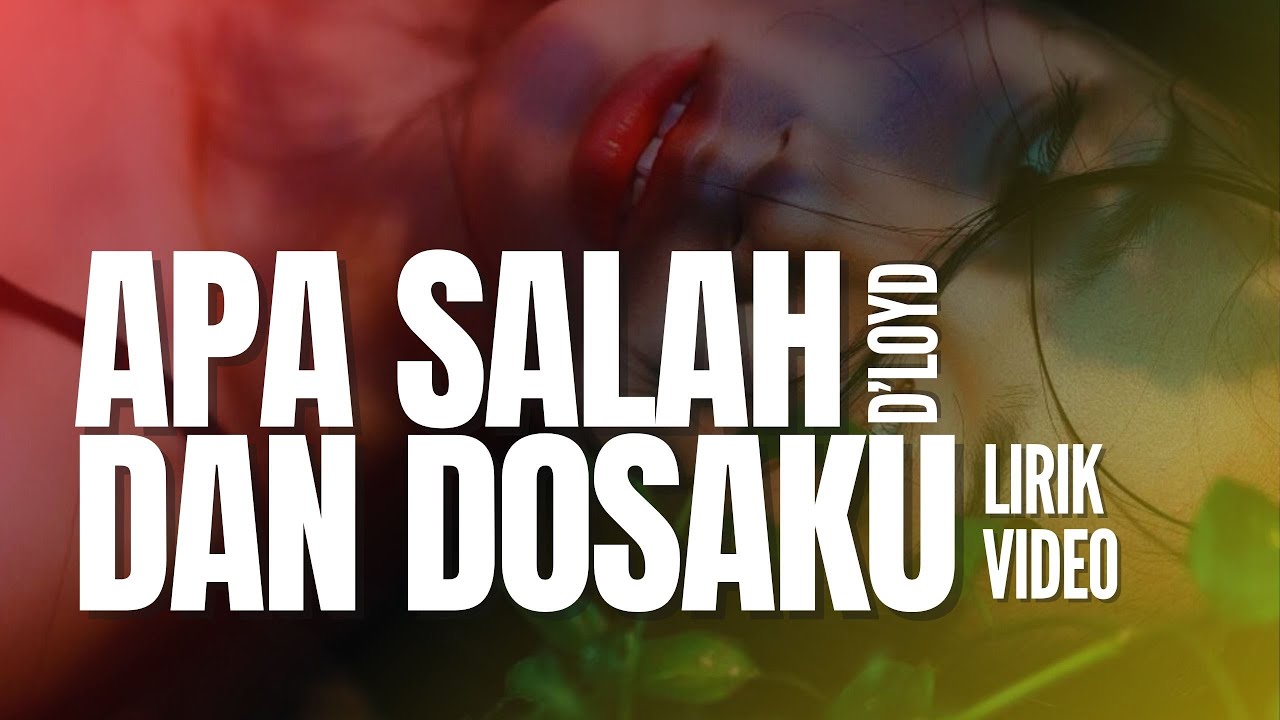 Apa Salah dan Dosaku - D'Lloyd | Cover Versi Rock 2025 (Lirik Video)