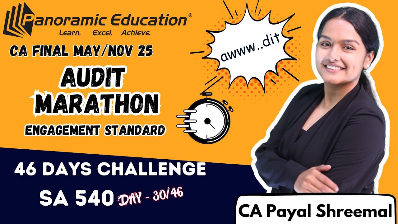 CA Final | Audit Marathon | Standards | SA 540 | May / Nov 25 Onwards | CA Payal Shreemal