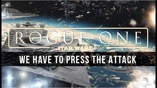 Michael Giacchino: We Have to Press the Attack [Rogue One: A Star Wars Story Unreleased Music]