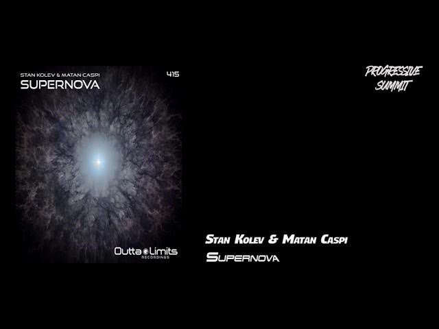 Stan Kolev & Matan Caspi - Supernova (Original Mix) [Outta Limits]