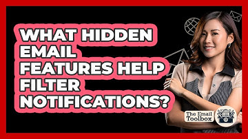 What Hidden Email Features Help Filter Notifications? - TheEmailToolbox.com
