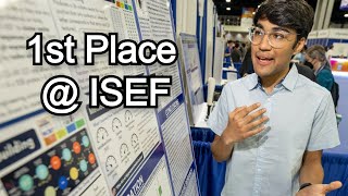 How to Win ISEF (by 1st Place Winner) | Regeneron International Science \u0026 Engineering Fair