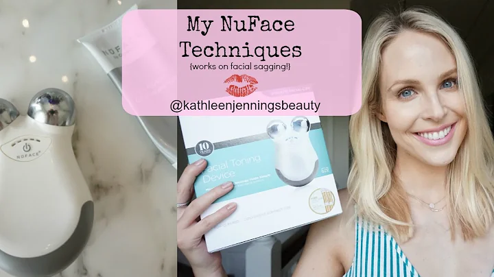 My NuFace Techniques and Routine