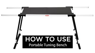 How To Use Portable Tuning Bench
