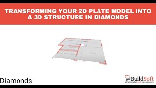 Transforming your 2D plate model into a 3D structure in Diamonds