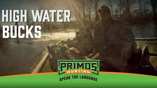 High Water Bucks-Big Deer Hunt From Ground & Giant Buck Down-Primos Truth About Hunting Season 19