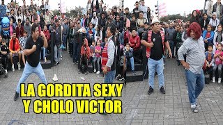 La Gordita Sexy y Cholo Victor Actuando De Mujer / Chabuca Granda 2019