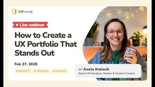 How to Create a UX Portfolio That Stands Out w/ Aneta Kmiecik Guide