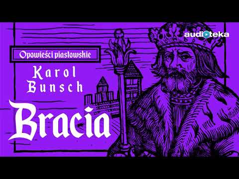 Karol Bunsch "Bracia" | audiobook