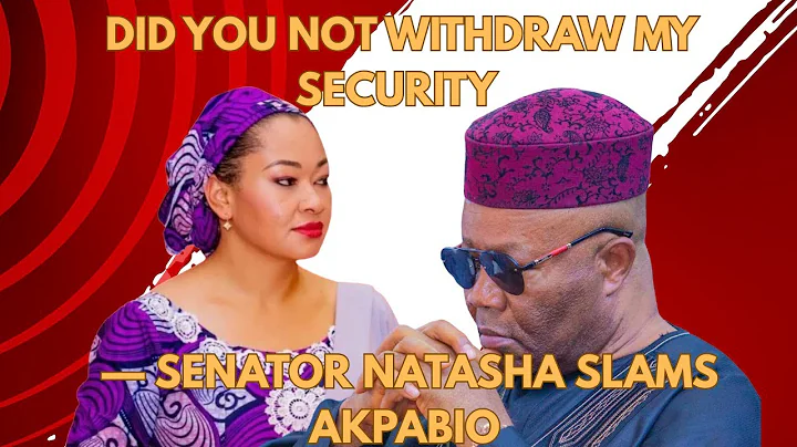 Did You Not Withdraw My Security — Senator Natasha Slams Akpabio